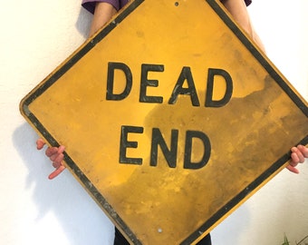 Neat old Metal Dead End Sign