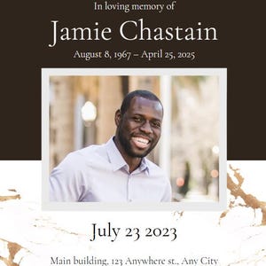 Op de afbeelding: Een zwart-witfoto van een man in een lichtblauw overhemd. De foto is in een wit frame met een zwarte rand. De tekst "In loving memory of Jamie Chastain August 8, 1967 - April 25, 2025 July 23 2023 Main building, 123 Anywhere st., Any City at Five o'clock in the Evening" staat onder de foto.