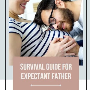 Survival Guide for Expecting Dads | First-Time Fathers, Real Talk (Digital Download)