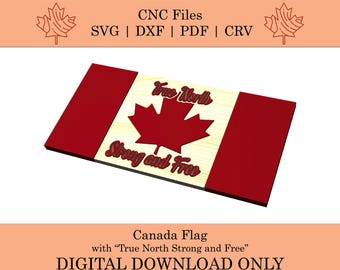 Drapeau du Canada avec fichiers CNC « True North Strong and Free » | SVG | DXF | PDF | Cv | Feuille d'érable | Hymne | Paroles | Art mural