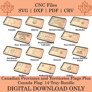 May include: A digital download bundle of 14 SVG, DXF, PDF, and CRV files featuring the flags of all Canadian provinces and territories, including the Canadian flag. The files are designed for use with CNC machines to create wooden trays.