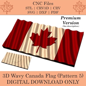 Puede incluir: Representación 3D de la bandera canadiense con diseño ondulado. La bandera tiene bordes rojos y un panel central blanco con una hoja de arce roja. Incluye el texto "CNC Files" y "Premium Version".