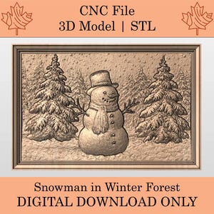 May include: A framed relief carving of a snowman in a winter forest scene. The snowman wears a top hat and scarf, flanked by two detailed pine trees. The text at the top reads "CNC File 3D Model | STL". The bottom text says "Snowman in Winter Forest DIGITAL DOWNLOAD ONLY".