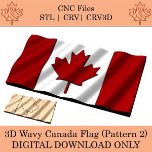 May include: A 3D wavy Canadian flag with a red maple leaf on a white background. The flag is made of wood and has a textured surface. The image includes the text "CNC Files STL CRV CRV3D" and "3D Wavy Canada Flag (Pattern 2) DIGITAL DOWNLOAD ONLY".