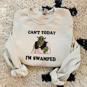 Can&#39;t Today I&#39;m Swamped Embroidered Crewneck Sweashirt, Funny Trending Tee, Meme Funny Shirt