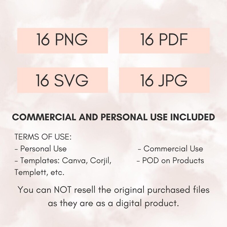 May include: Digital product graphic with text: 16 PNG, 16 PDF, 16 SVG, 16 JPG. Includes commercial and personal use. Terms of use: personal use, templates, commercial use, and POD on products. Reselling original files is not permitted.