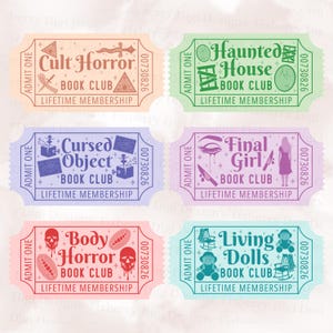 May include: Six colorful tickets with the text "Cult Horror," "Haunted House," "Cursed Object," "Final Girl," "Body Horror," and "Living Dolls" Book Club. Each ticket has a unique design and the words "Lifetime Membership."