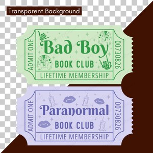 May include: Two stylized tickets with a transparent background. The top ticket is light green with "Bad Boy Book Club" text and illustrations. The bottom ticket is lavender with "Paranormal Book Club" text and illustrations. Both tickets say "Lifetime Membership".