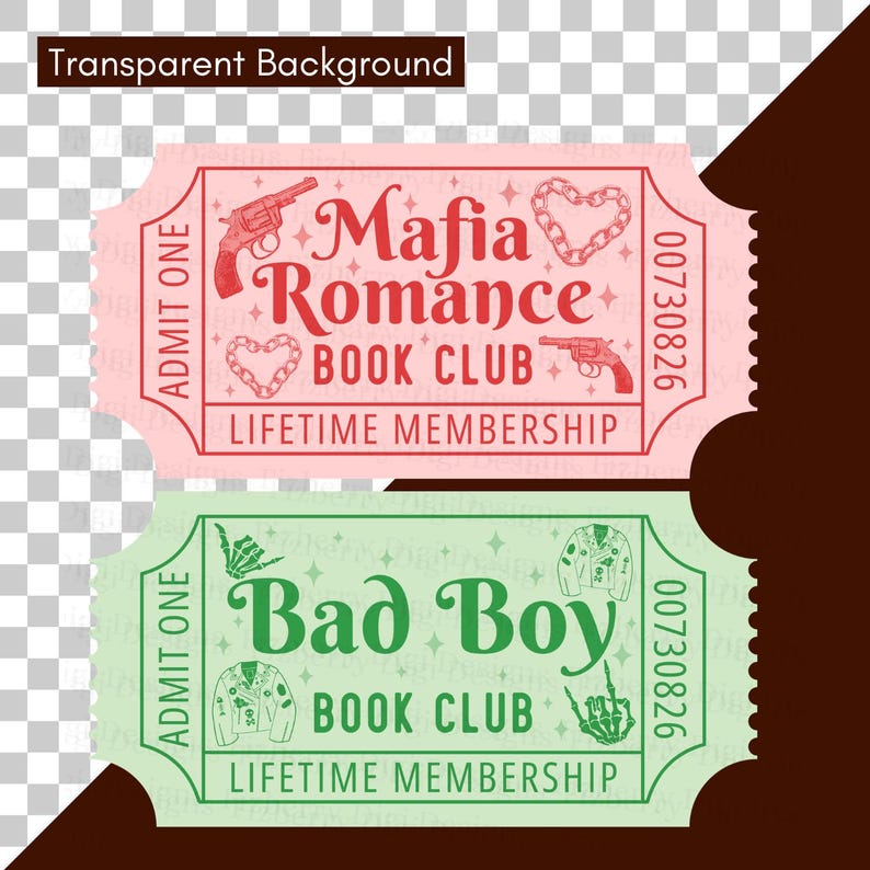 May include: Two book club tickets with a transparent background. The top ticket is pink and reads "Mafia Romance Book Club" with gun and heart graphics. The bottom ticket is green and reads "Bad Boy Book Club" with jacket and skeleton hand graphics.