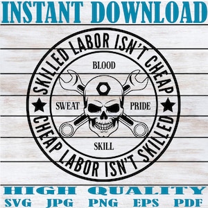 Skilled Labor Isn&#39;t Cheap, Cheap Labor Isn&#39;t Skilled SVG, Blue Collar SVG design, Union Workers SVG | Blue Collar Png | Blue Collar Shirt