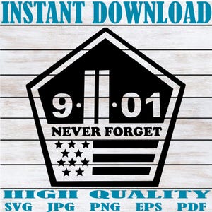 Puede incluir: Gráfico en blanco y negro con el texto "9.11 NEVER FORGET" dentro de un pentágono. El diseño incluye la bandera estadounidense y las palabras "INSTANT DOWNLOAD" y "HIGH QUALITY" en la parte superior e inferior.