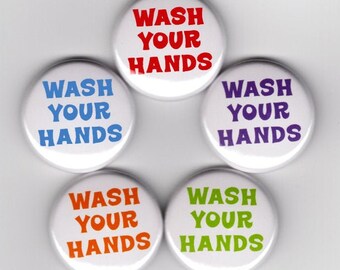 Wash Your Hands pinback buttons set