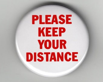Please Keep Your Distance pinback button