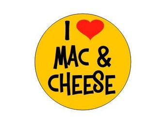 I love Mac and Cheese pinback button