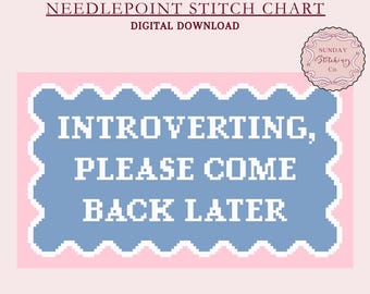 Needlepoint Chart “Introverting, Please Come Back Later”  counted Cross Stitch pattern for pillow, digital PDF, funny DIY charted canvas