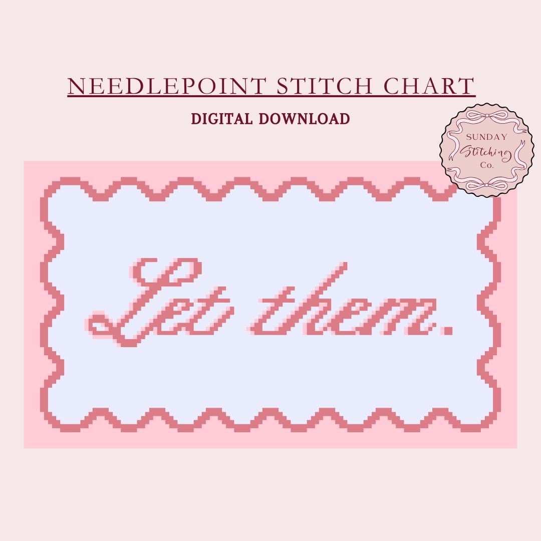 Needlepoint Chart “Let Them”, scalloped border, Counted Cross Stitch ,  digital PDF download, DIY charted canvas pattern to paint your own