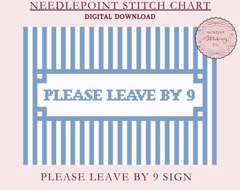 Please leave by 9 Needlepoint Chart - Digital Cross Stitch Pattern for pillow or sign, PDF download, DIY charted canvas pattern to paint