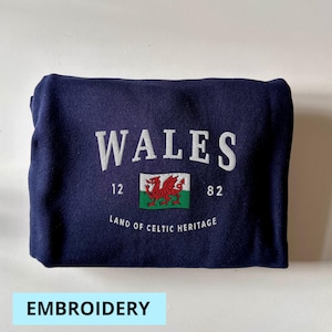 ウェールズ スウェットシャツ、ウェールズ 刺繍、ウェールズ ギフト、ウェールズ シャツ、柔らかくて快適なシャツ、パーカー、T シャツ、スウェットシャツ、ウェールズ スタイル