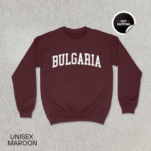 Bulgaria Sweatshirt, Bulgaria Shirt, Europe Gift, Bulgaria Hoodie, Balkan Shirt, Bulgaria Souvenir, Unisex Sweatshirt