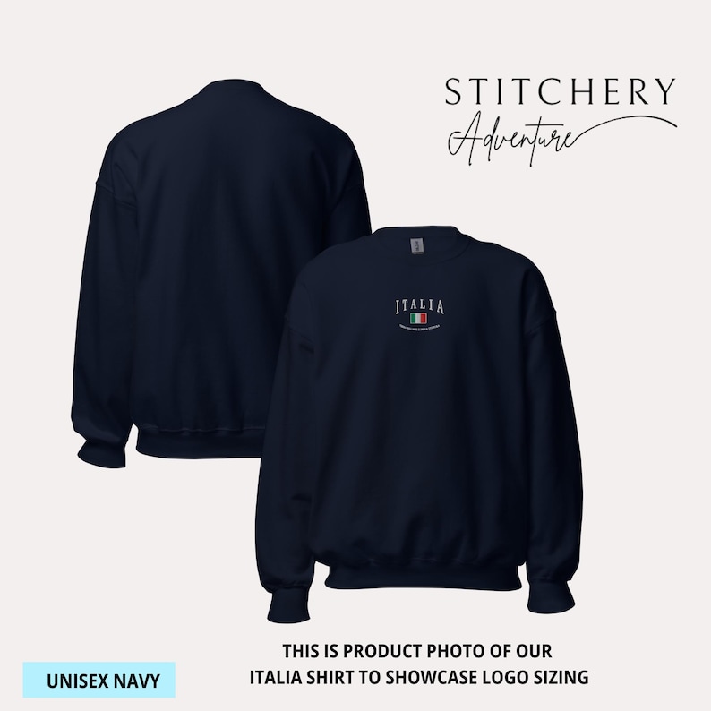 May include: Navy blue unisex sweatshirt with the word "ITALIA" embroidered on the front, along with the Italian flag. The sweatshirt is shown from the front and back. The text "UNISEX NAVY" is at the bottom left. The text "STITCHERY Adventure" is at the top right.