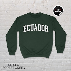 Ecuador Sweatshirt, Ecuador Shirt, South America Gift, Ecuador Hoodie, Ecuador Tee, Ecuador Souvenir, Unisex Sweatshirt