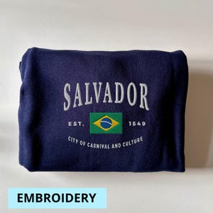 Salvador Sweatshirt, Brasilien Stickerei, Brasilien Geschenk, Brasilien, Brasilien Shirt, Salvador Brasilien Shirt, Hoodie, T-Shirt, Sweatshirt, Südamerika