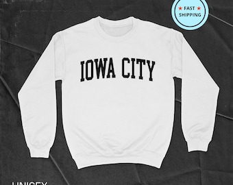 Iowa City Sweatshirt, Iowa Shirt, Iowa Gift, Iowa City Hoodie, Midwest Shirt, Iowa City Souvenir, Unisex Sweatshirt, College Town Tee