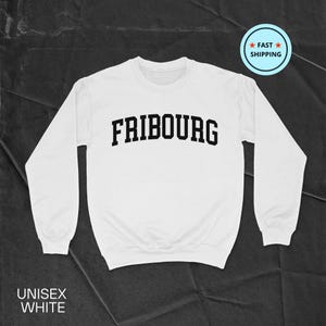 Fribourg Sweatshirt, Fribourg Shirt, Switzerland Gift, Fribourg Hoodie, Swiss Shirt, Fribourg Souvenir, Unisex Sweatshirt