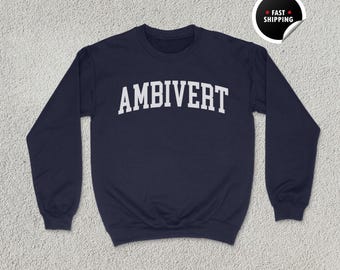 Ambivert Sweatshirt, Ambivert Shirt, Personality Gift, Ambivert Hoodie, Introvert Extrovert, Ambivert Souvenir, Unisex Sweatshirt