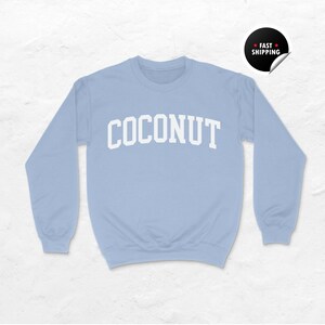 Coconut Sweatshirt, Coconut Shirt, Tropical Vibes Gift, Island Life Crewneck, Coconut Hoodie, Unisex Coconut Sweatshirt, Fruit Lover Shirt
