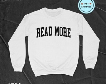 Sudadera "Leer más", camiseta para amantes de los libros, regalo para la lectura, sudadera con capucha "Leer más", camiseta de la biblioteca, sudadera literaria, sudadera unisex