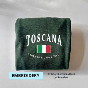 Tuscany Sweatshirt, Tuscany Shirt, Italy Gift, Italy Souvenir, Toscana Shirt, Italia Soft and Comfortable Shirt, Embroidered Hoodie, t-shirt