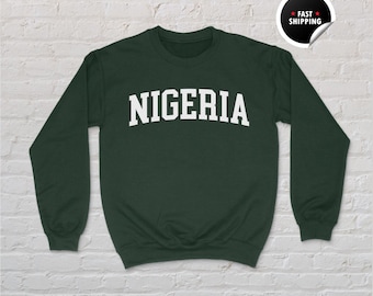 Nigeria Sweatshirt, Nigeria Shirt, Africa Gift, Travel Lover Crewneck, Nigeria Hoodie, Unisex Sweatshirt, Nigeria Shirt, Africa Tee
