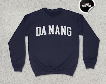 Moletom Danang, Camisa Danang, Presente do Vietnã, Gola redonda para viagem costeira, Moletom com capuz Danang, Moletom unissex, Camisa de praia do Vietnã, Camiseta asiática