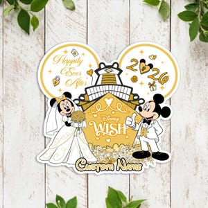 May include: A decorative sticker featuring Mickey and Minnie Mouse in wedding attire, standing before the Disney Wish cruise ship. The design includes the text Happily Ever After, 2026, Disney Wish, and Custom Name, accented with gold hearts and flowers.