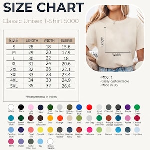 May include: A size chart for a Classic Unisex T-Shirt 5000, with measurements in inches. The chart includes sizes S to 5XL, with corresponding lengths, widths, and sleeve measurements. Color swatches are displayed below the chart.