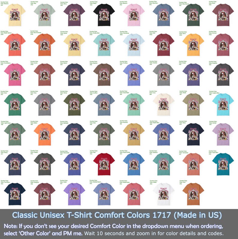 May include: A grid of various colored Classic Unisex T-shirts. Each shirt features a graphic design. The text at the bottom reads "Classic Unisex T-Shirt Comfort Colors 1717 (Made in US)". The image also includes instructions for ordering.