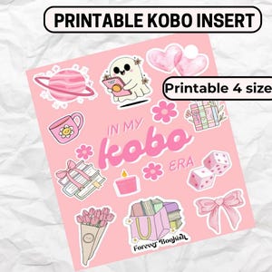 Peut inclure: Une insertion Kobo imprimable rose avec diverses illustrations, dont un fantôme lisant un livre, une planète, des cœurs, des fleurs et des dés. Le texte comprend "In My Kobo Era" et "Forever Boojish".