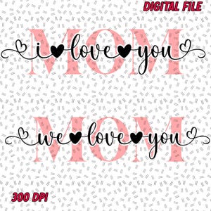 We Love You Mom SVG, Best Mom Ever Svg, Mom Quote Svg, Happy Mother&#39;s Day Svg, Mom Tile Svg, Gift for Mom, Mom Svg, Svg cut file