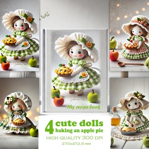 May include: Four cute dolls dressed in green and white gingham dresses are baking an apple pie. The dolls are holding pie crusts, apples, and a rolling pin. The text "My recipe book" and "4 cute dolls baking an apple pie" is on the image. The image is high quality and 300 DPI.