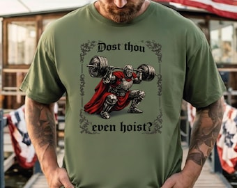 Maglietta da palestra medievale "Dost Thou Even Hoist", maglietta da palestra divertente, maglietta da cavaliere fantasy, maglietta da sollevamento pesi sarcastica, maglietta Ren Faire, maglietta Gym Rat