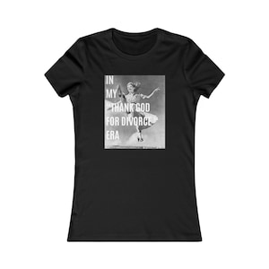 In My &quot;Thank God for Divorce&quot; Era- Women&#39;s Tee, Funny Divorce T-Shirt, Gift for Newly Single, Divorce Party Outfit, Unique [...]