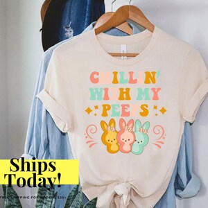Chillin With My Peeps, Easter Day Shirt, Matching Family Easter Day Tee, Easter Bunny Shirt, Cute Easter Bunny Shirt, Easter Shirt for Woman