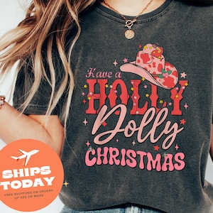 Holly Dolly Christmas T-Shirt, Western Christmas Shirt, Country Christmas Tee, Cowgirl Christmas Gift, Southern Holiday Shirt