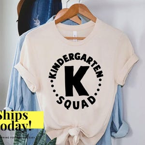 Kinder Squad Shirt, Kindergarten Teacher Shirt, Back to School Gift, Kindergarten Team T-Shirt, Teacher Appreciation Shirt