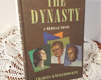 1962 The Dynasty / Charles Knickerbocker medical novel / vintage lgt green hard back book club edition + Reynolds dust jacket / junk journal