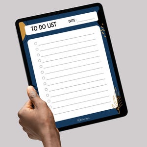 May include: A blue and gold digital to-do list template on a tablet with the text "TO DO LIST" and "DATE:" at the top. The template has a blank space for the date and a list of 15 blank lines with circles to check off.