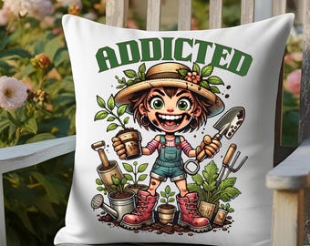 Addicted to Gardening Outdoor Pillow, Plant Lover Gift, Garden Decorative Cushion, Crazy plant lady, Green Thumb Gift, plant mom gift,