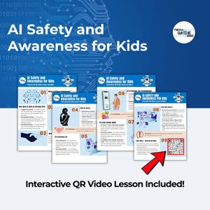 May include: A blue graphic with the text "AI Safety and Awareness for Kids" and several lesson pages. The pages cover topics like AI in everyday life, how AI learns, and staying safe with AI. Includes an interactive QR video lesson.