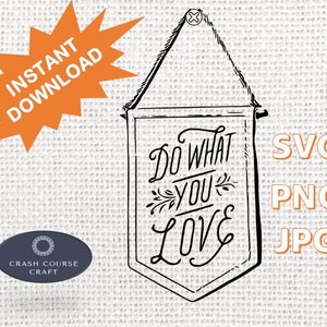 Do What You Love SVG, Do what you love sign, do what you love love what you do, do what you love, svg valentines, svg designs, download, luv